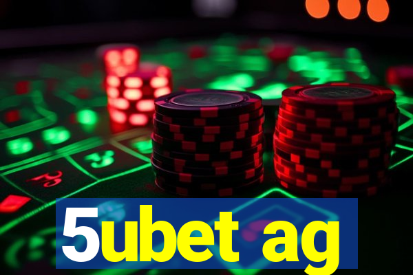 5ubet ag